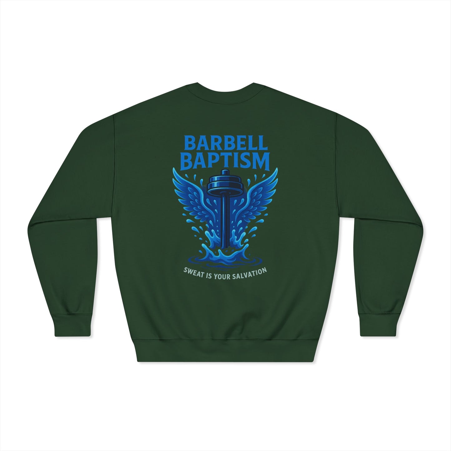 Barbell Baptism DryBlend Crewneck Sweatshirt (front logo + back design) – Gym Apparel