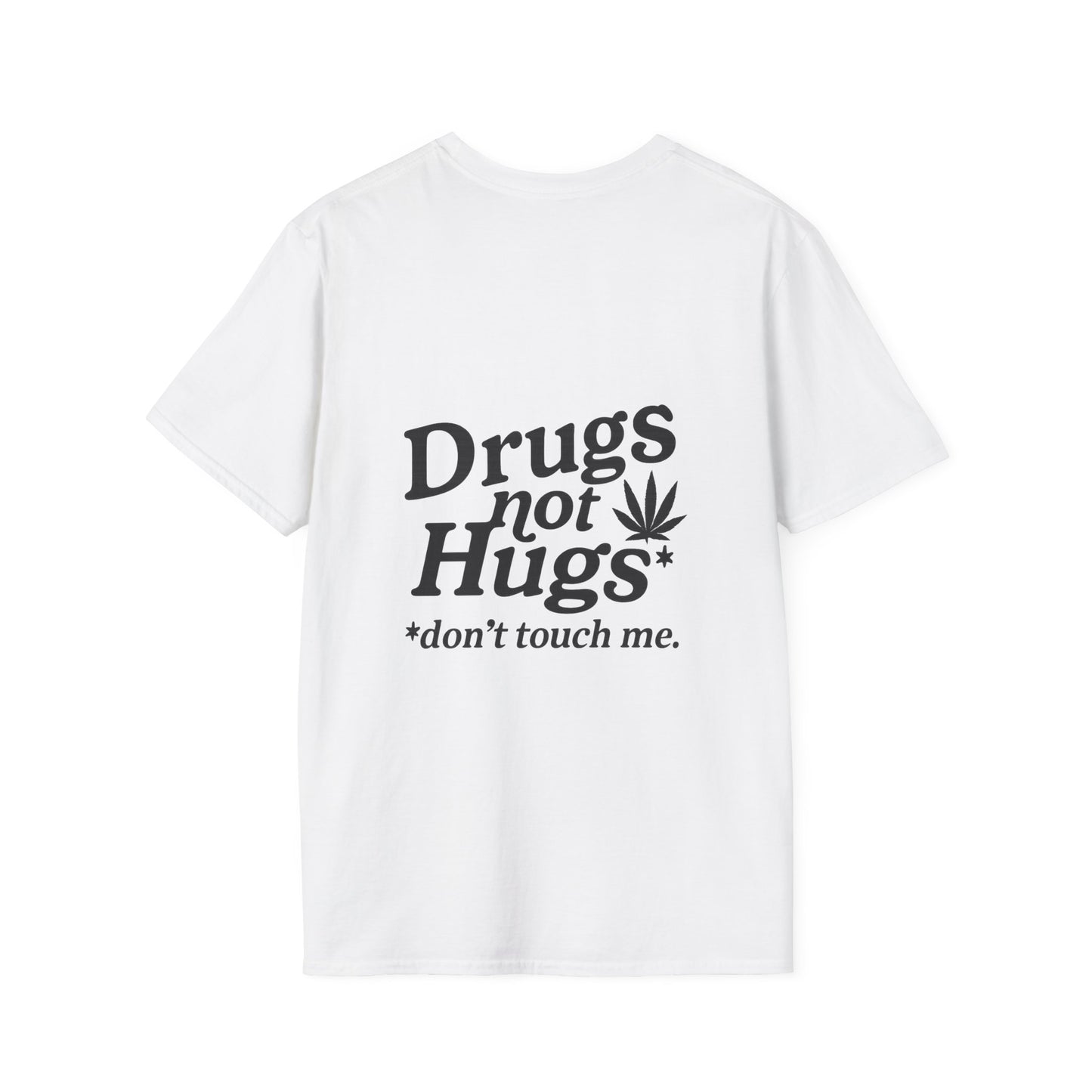 Drugs Not Hugs T-Shirt (front logo + back design) - Meme Apparel
