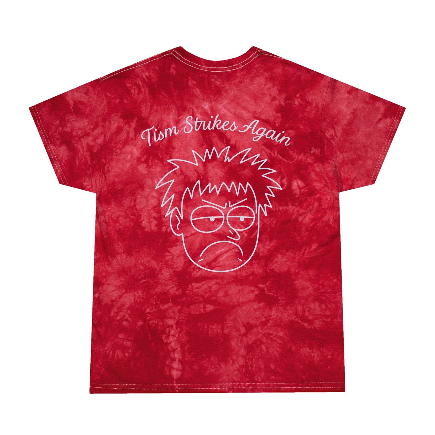 Tism Strikes Again Tie-Dye Tee (front logo + back design) – Meme Culture Shirt