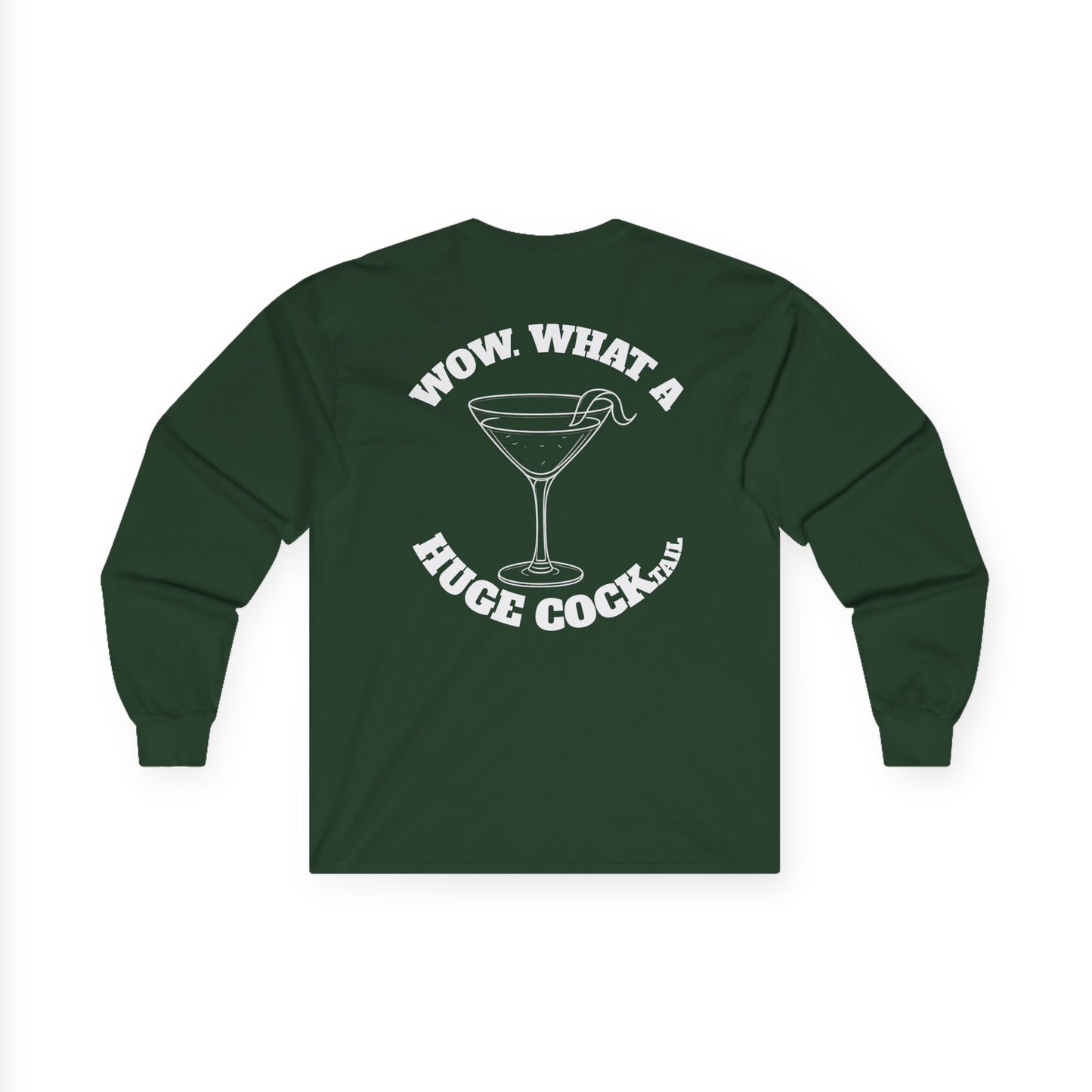 Huge Cocktail Long Sleeve Tee (front logo + back design) - Meme Apparel
