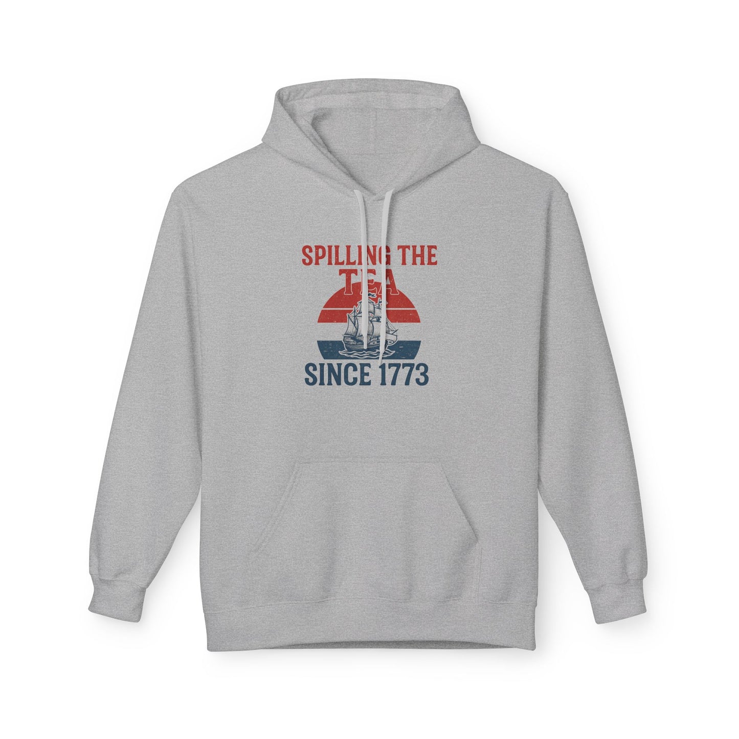 Spillin’ the Tea Since 1773 Hoodie (front design) – American Pride Pullover