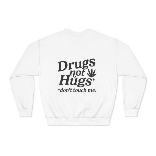 Drugs Not Hugs Dryblend Crewneck Sweatshirt (front logo + back design) - Meme Apparel