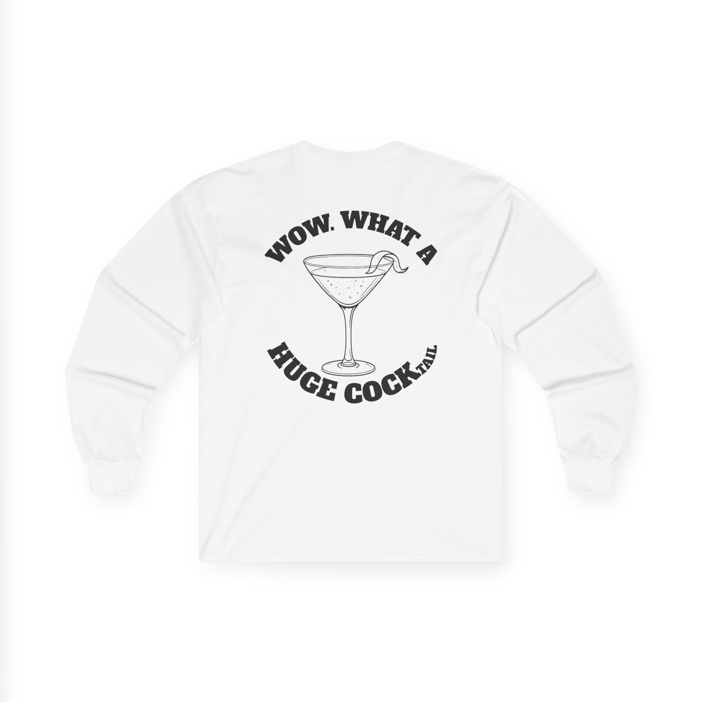 Huge Cocktail Long Sleeve Tee (front logo + back design) - Meme Apparel