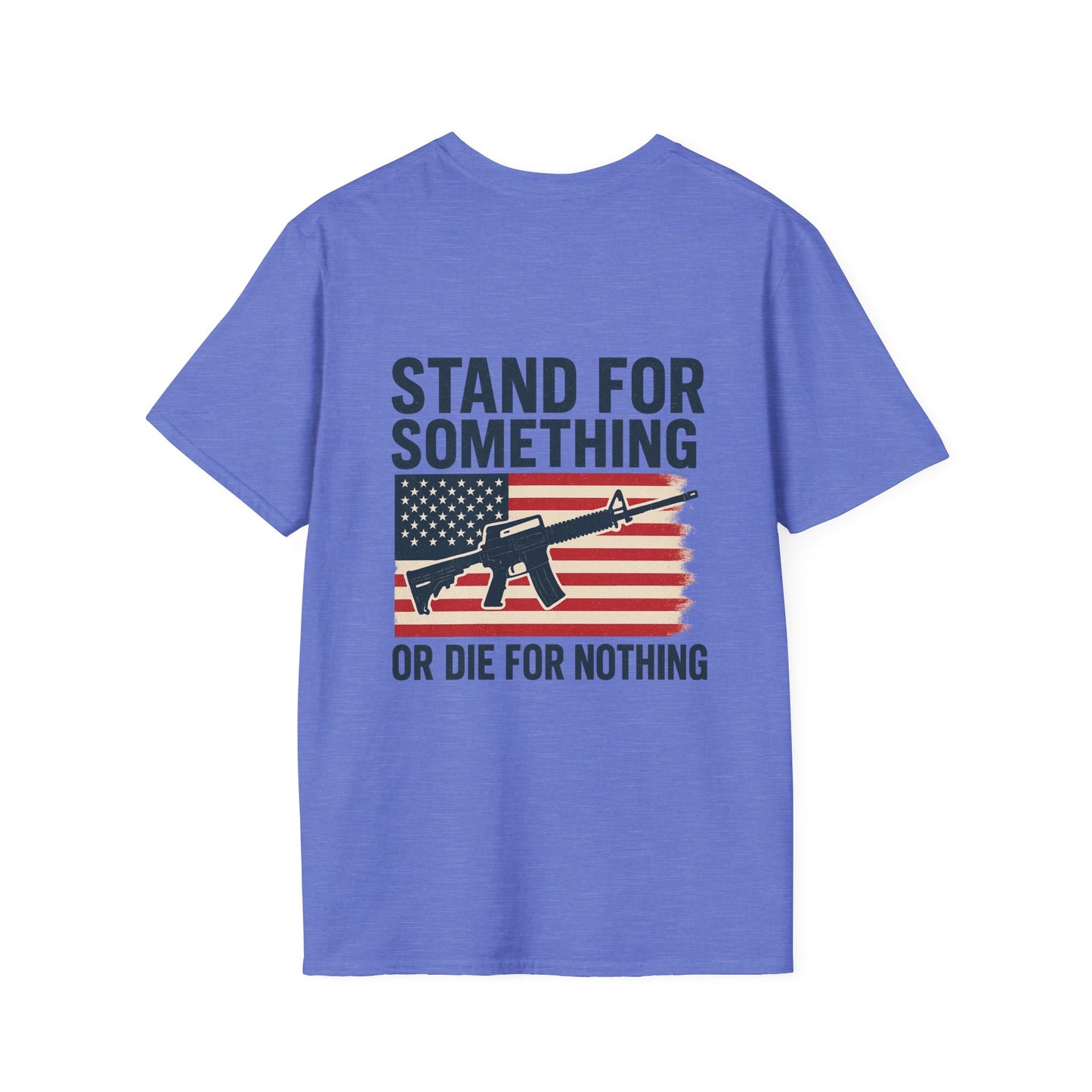 Stand for Something Tee (front logo + back design) – American Pride T-Shirt