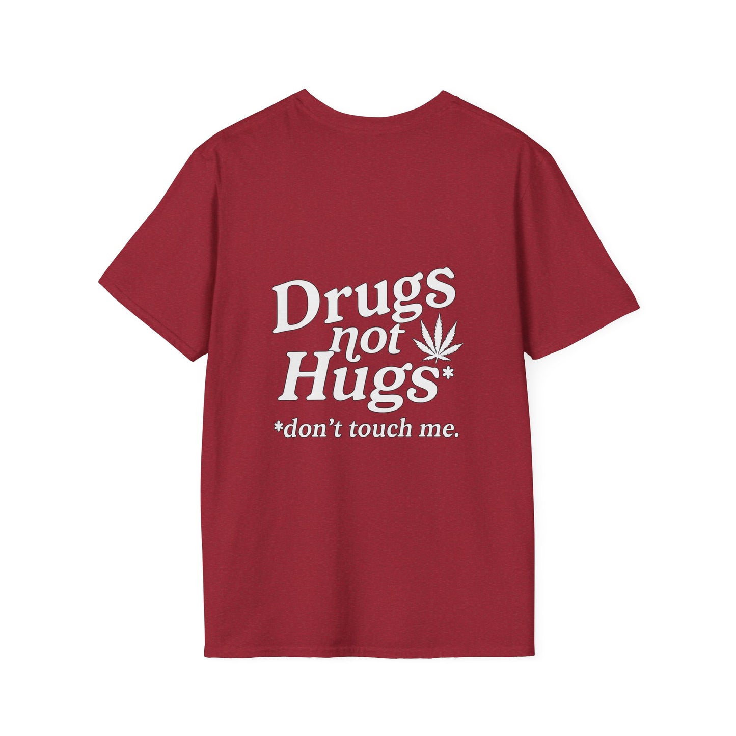 Drugs Not Hugs T-Shirt (front logo + back design) - Meme Apparel