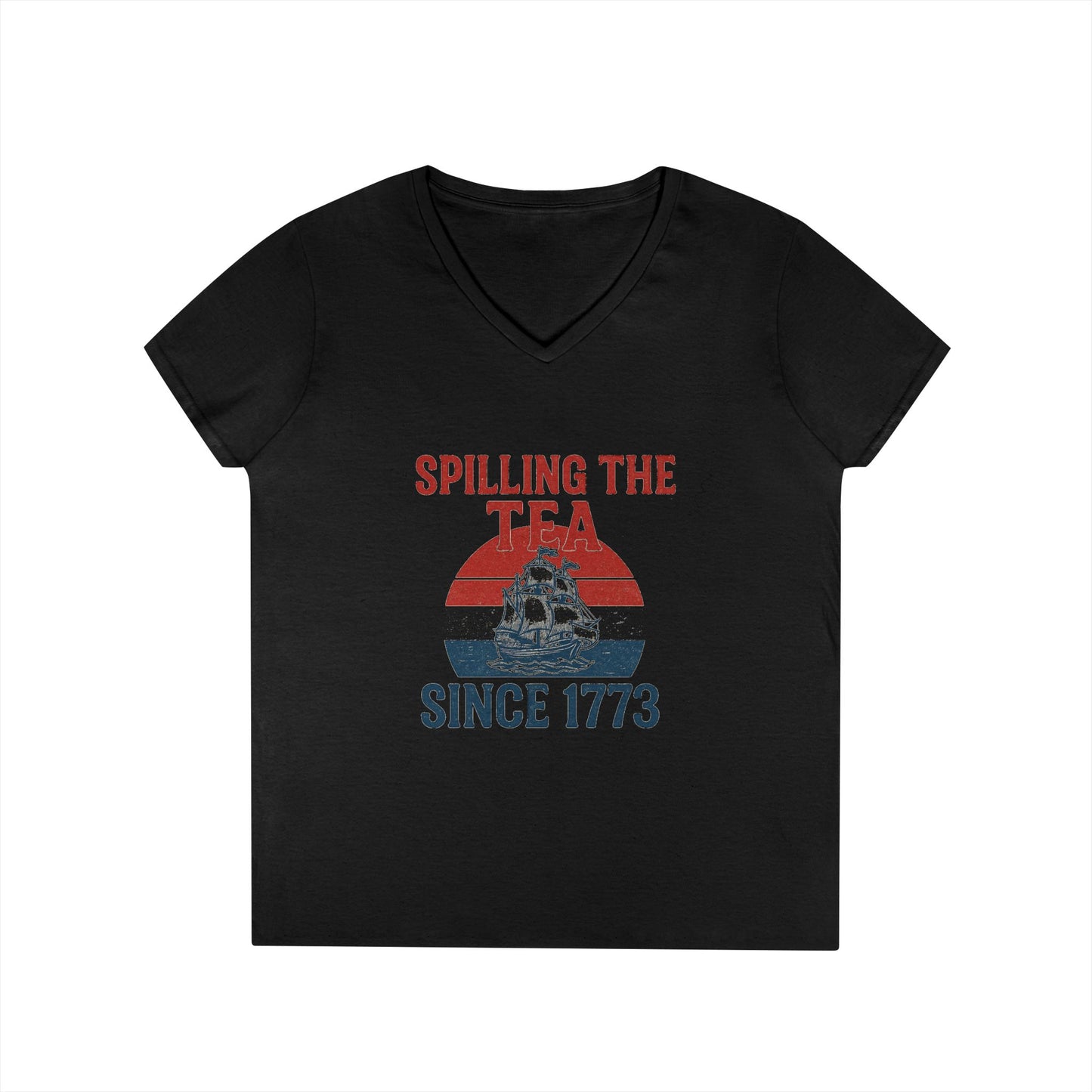 Spillin’ the Tea Since 1773 Tee (front design) – American Pride Ladies V-Neck