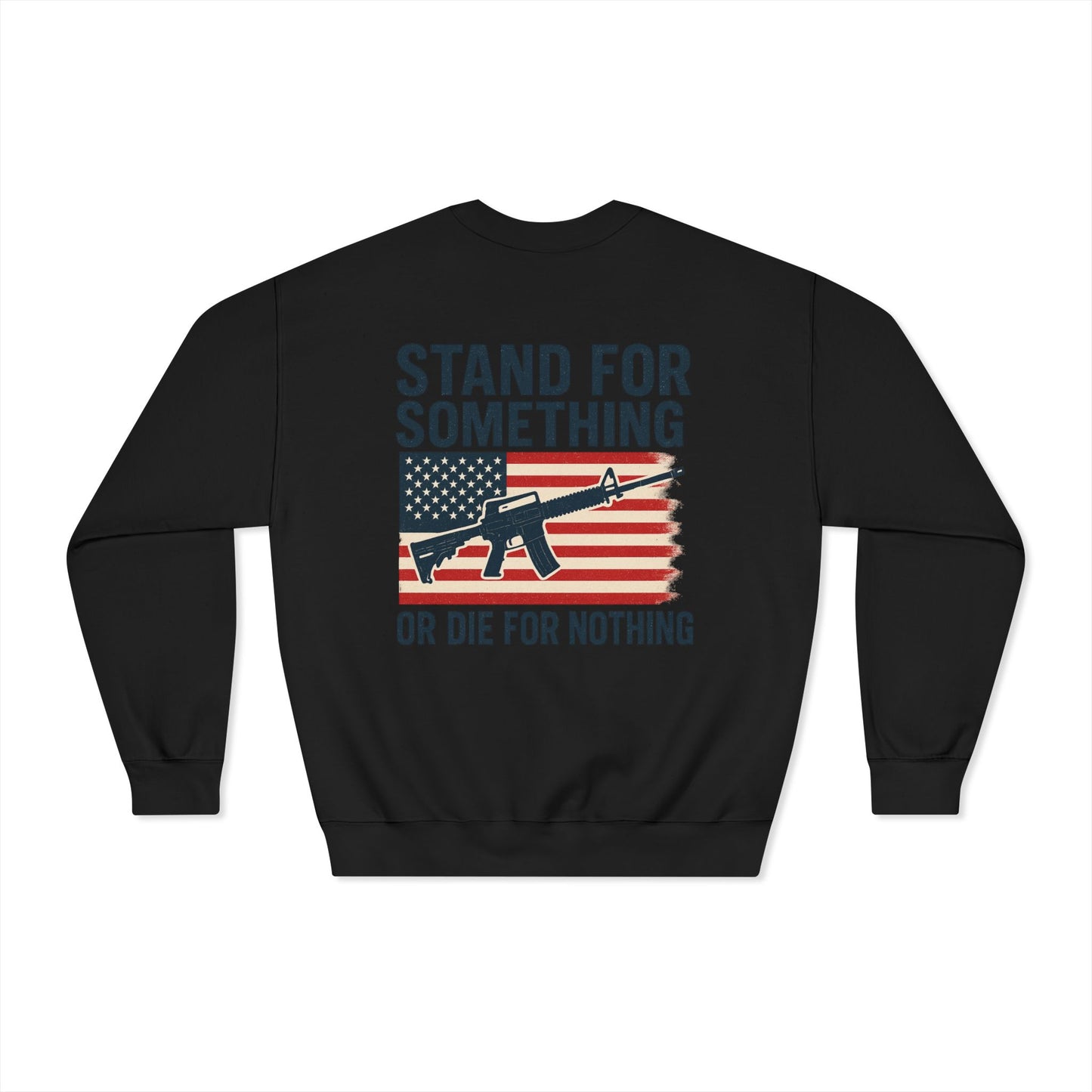Stand for Something Crewneck Sweatshirt (front design) – American Pride Pullover