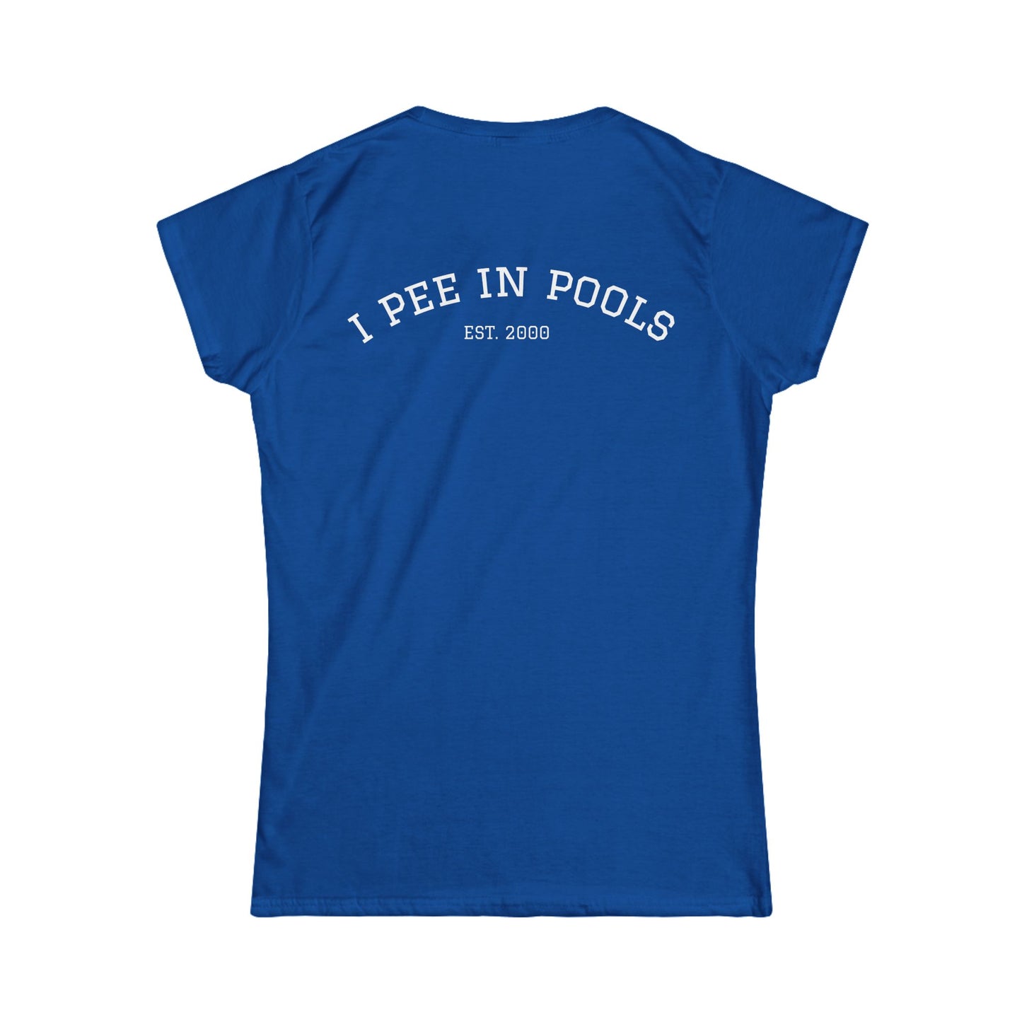 I Pee In Pools Women's Tee (front logo + back design) – Meme Apparel