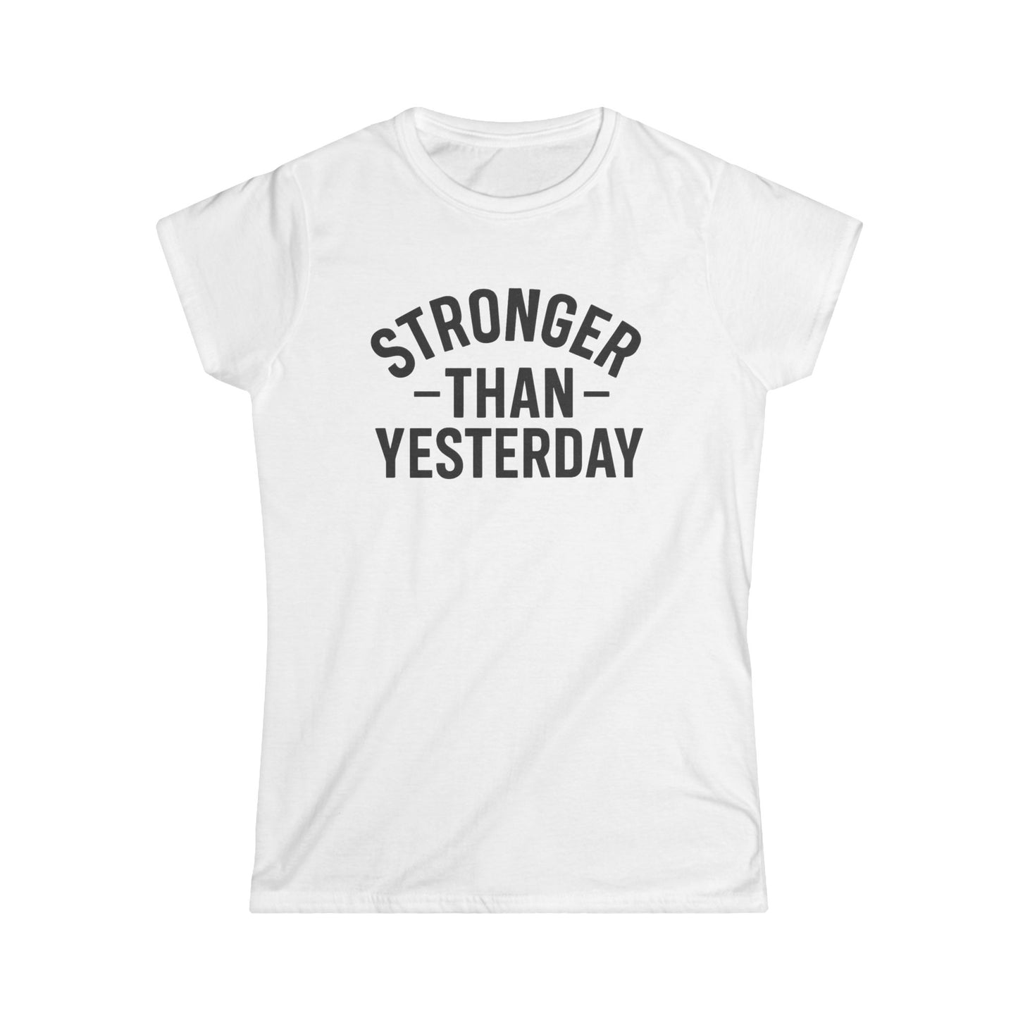 Stronger Than Yesterday Tee (front design) – Discipline Club Women’s Shirt