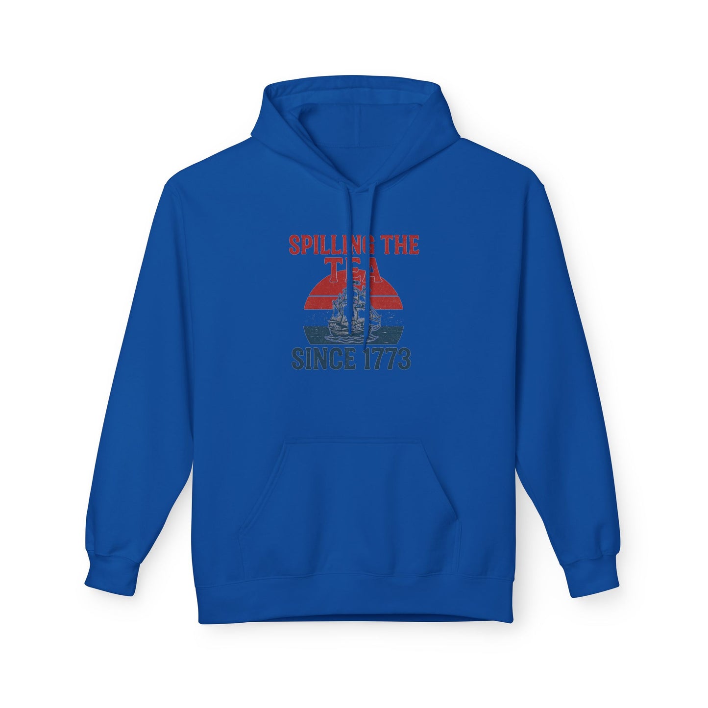 Spillin’ the Tea Since 1773 Hoodie (front design) – American Pride Pullover