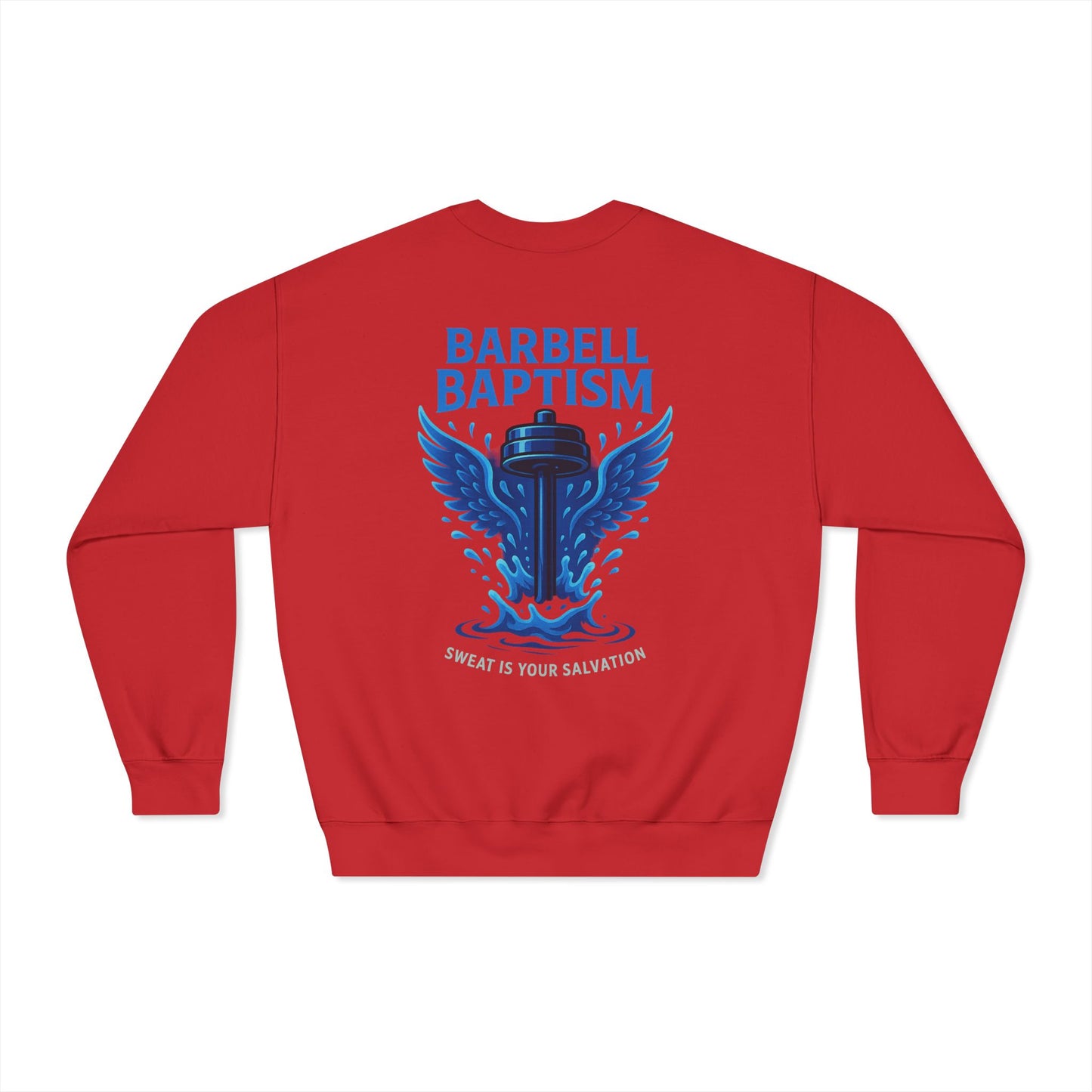 Barbell Baptism DryBlend Crewneck Sweatshirt (front logo + back design) – Gym Apparel