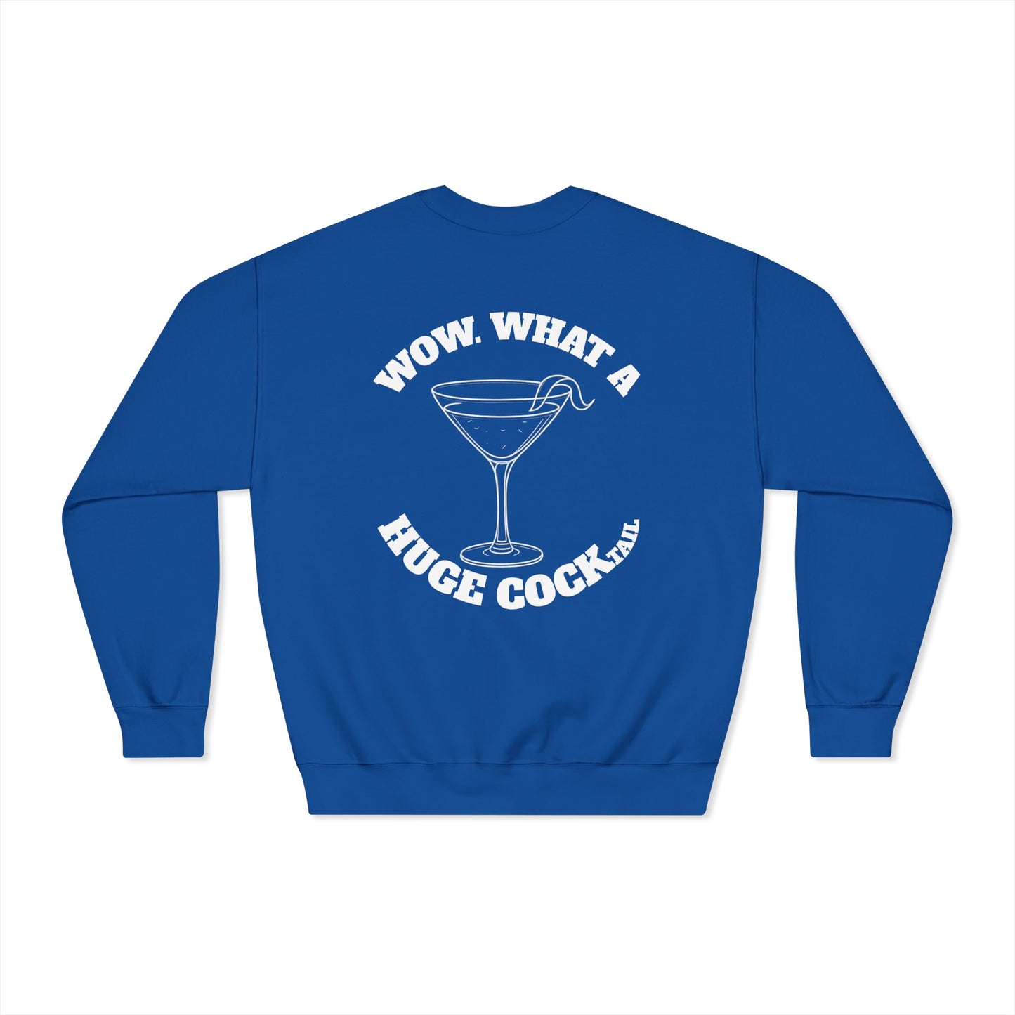 Huge Cocktail Dryblend Crewneck Sweatshirt (front logo + back design) - Meme Apparel