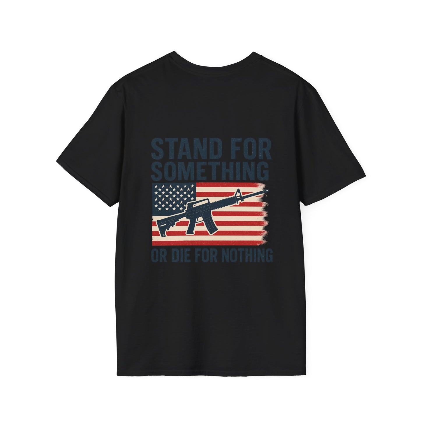 Stand for Something Tee (front logo + back design) – American Pride T-Shirt
